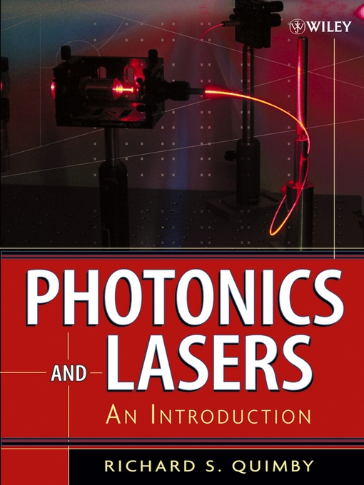 Title details for Photonics and Lasers by Richard S. Quimby - Available